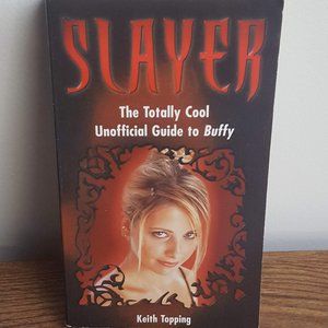 Slayer: The Totally Cool Unofficial Guide to Buffy Paperback 2000